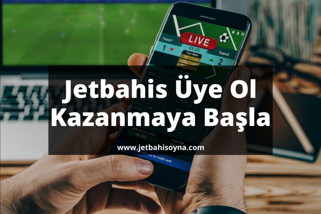 Jetbahis-Uye-Ol