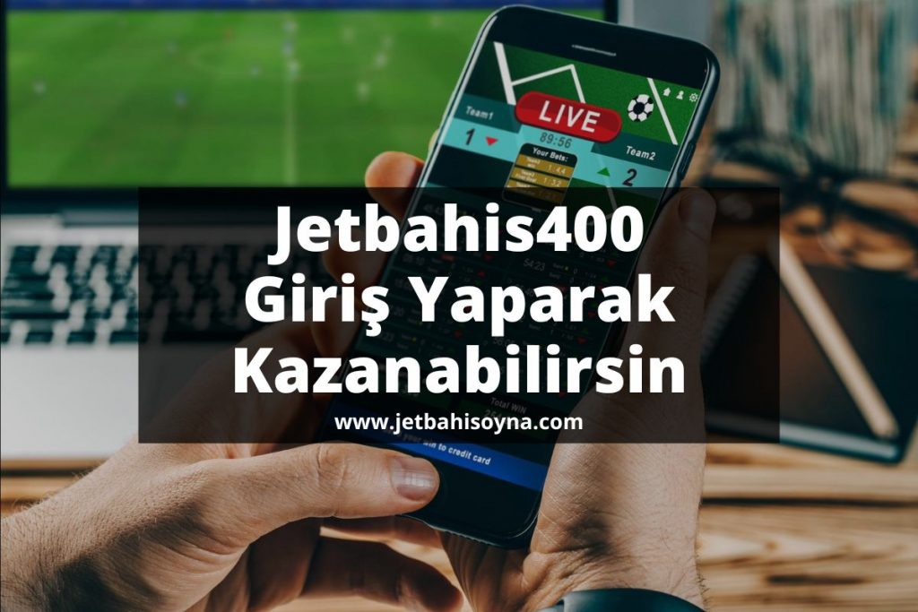 Jetbahis400-giris-yaparak-kazanabilirsin