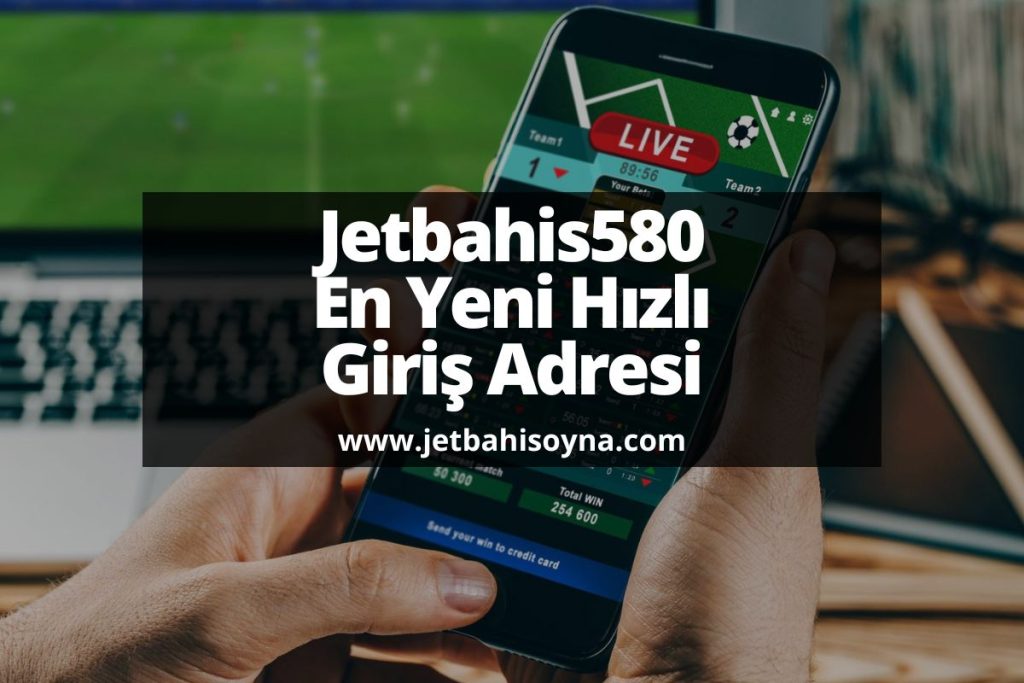 jetbahis-oyna-Jetbahis580