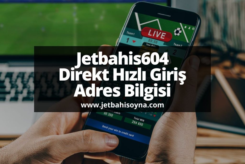 jetbahisoyna-Jetbahis604